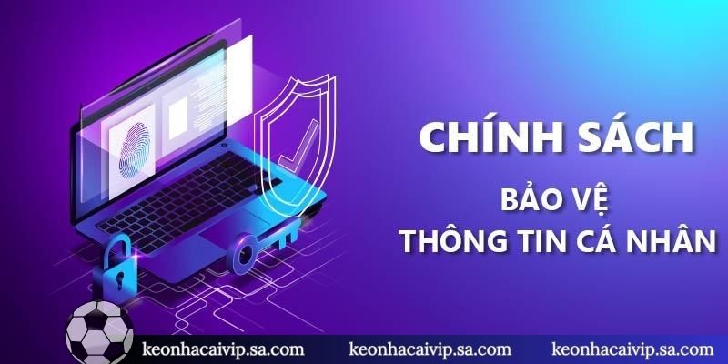 3 lưu ý quan trọng khi tham khảo chính sách bảo mật